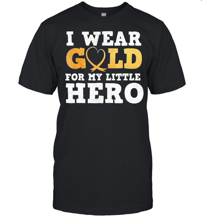 I Wear Gold For My Little Hero Cancer Awareness Shirt