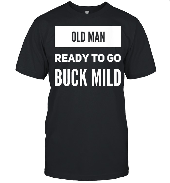 Old Guy Geezer shirt