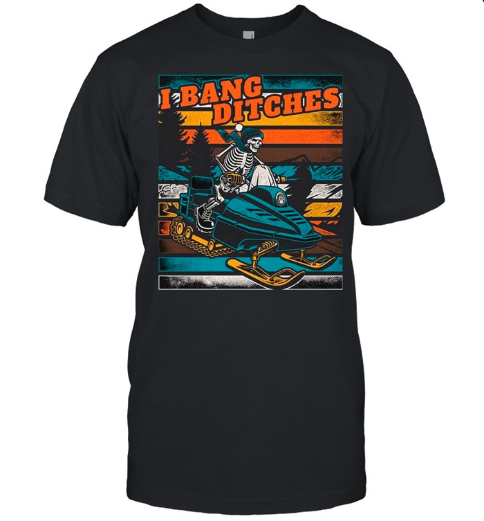 Skeleton Snowboarding I Bang Ditches Vintage shirt