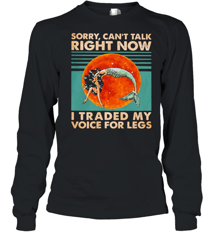 Sorry I can’t talk right now I traded my voice for legs mermaid moonblood vinatge shirt Long Sleeved T-shirt