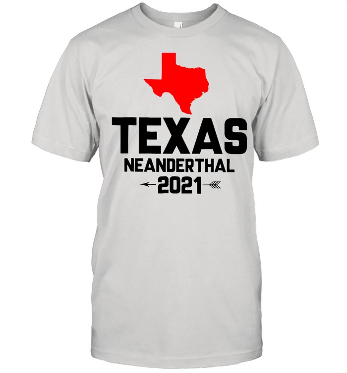 Texas Neanderthal 2021 shirt