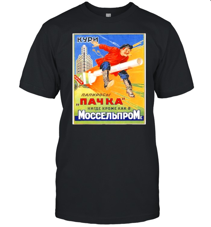 Unmatched Quality Only From Soviet State Factory In Moscow Shirt