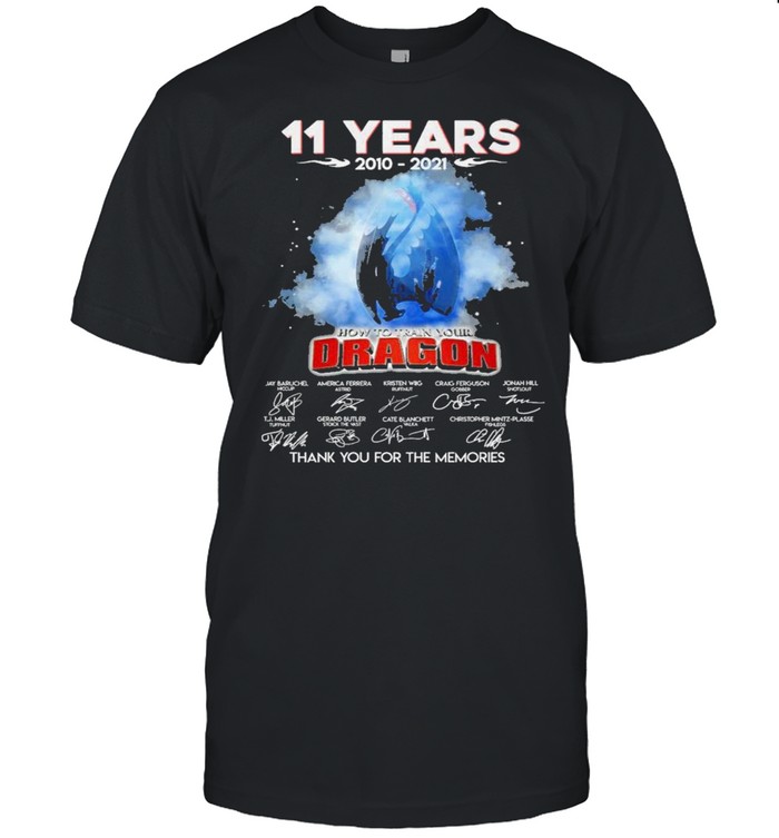 11 Years 2010 2021 How To Train Your Dragon SIgnatures Thank You For The Memories Shirt