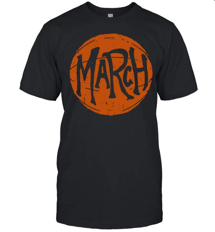 March Basketball shirt