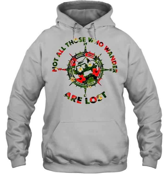 Not All Those Who Wander Are Lost Compass  Unisex Hoodie