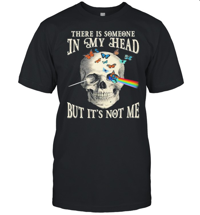 Pink Floyd Skull There Is Someone In My Head But It’s Not Me Shirt