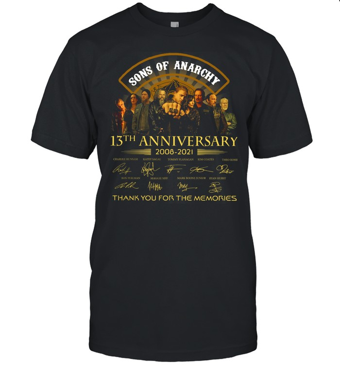 Son Of Anarchy 13th anniversary 2008 2021 thank you for the memories signatures shirt