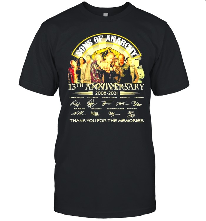 Song Of Anarchy 13th Anniversary 2008-2021 Thank You For The Memories Shirt