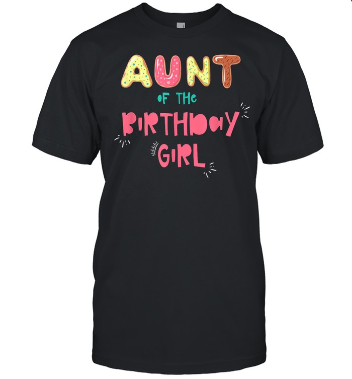 Aunt of the Birthday Girl Family Donut shirt