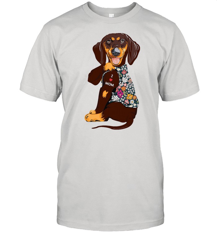 Dachshund I love mom tattoo shirt