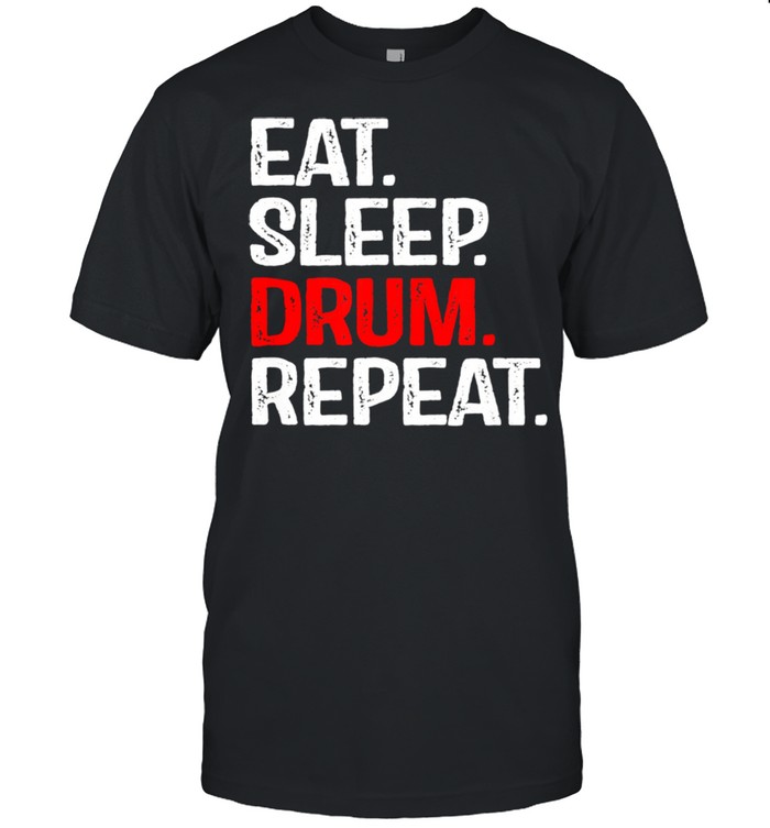 Eat Sleep Drum Repeat Drummers shirt Classic Men's T-shirt