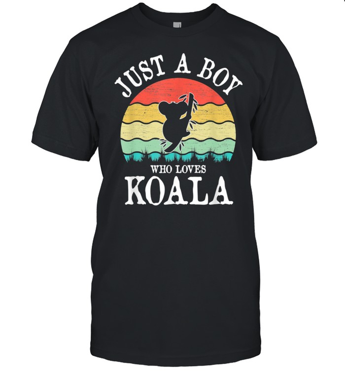 Just A Boy Who Loves Koala shirt