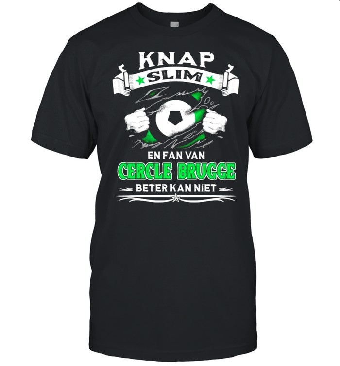 Knap Slim En Fan Van Cercle Brugge Beter Kan Niet Shirt