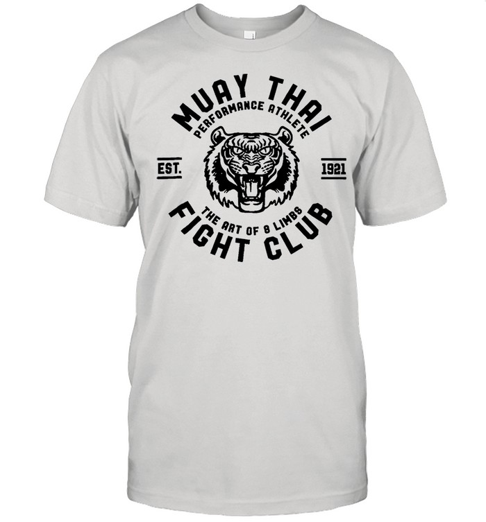 Muay thai performance athlete est 1921 the art of 8 limbs 8 fight club shirt