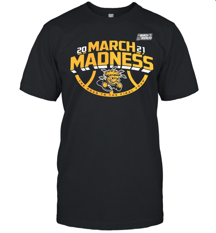 Wichita State Shockers 2021 march madness the road to the final four shirt