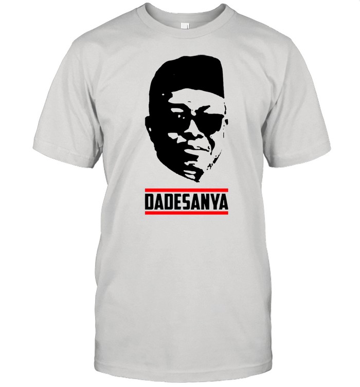 Adesanya Dadesanya shirt