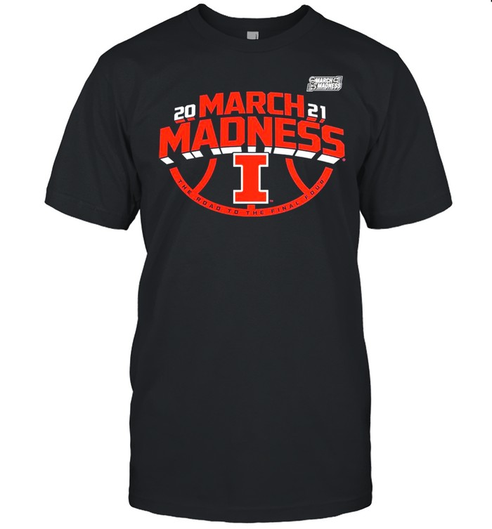 Illinois Fighting Illini 2021 NCAA Men’s Basketball March Madness The road to the final four shirt