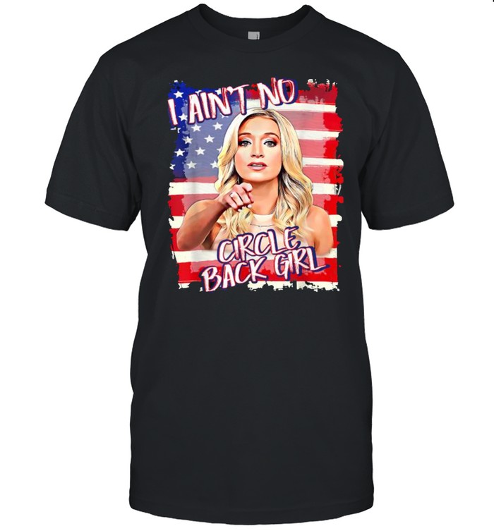 Kayleigh Mceneny I Aint No Circle Back Girl American Flag Shirt