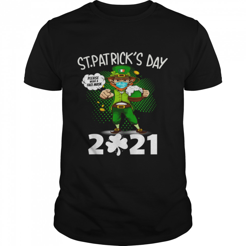 Leprechaun Wearing Mask Saint Patrick’s Day 2021 shirt