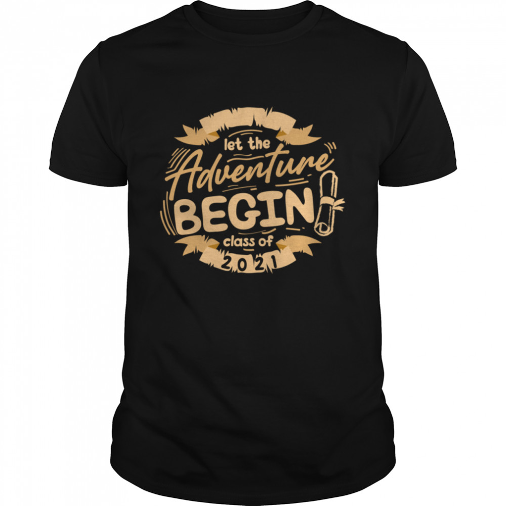 Let the Adventure Begin Graduation shirt