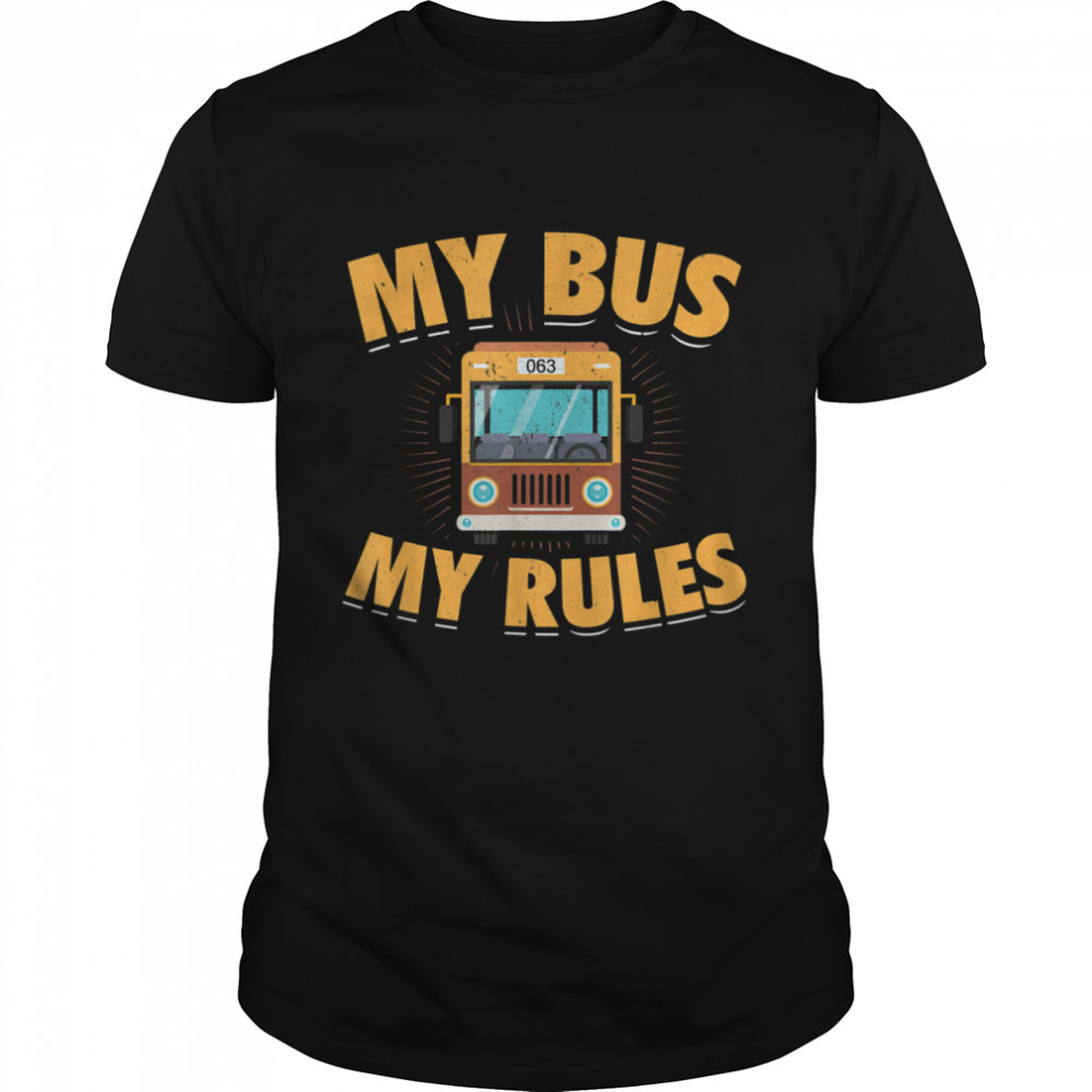 Mein Bus Meine Regeln Busfahrer shirt