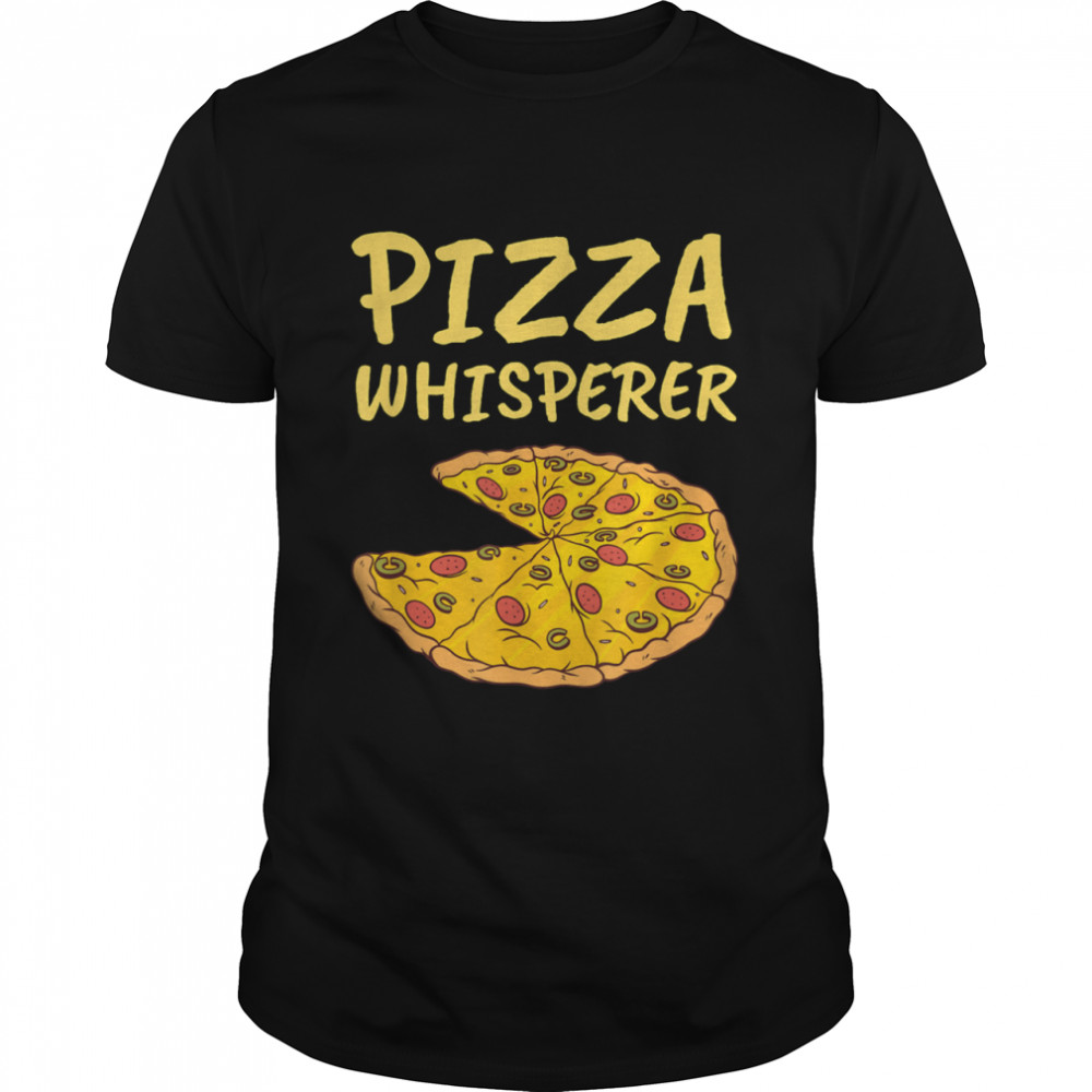 Pizza Whisperer Pizza Clothes Pizza shirt