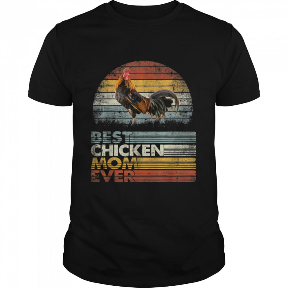 Retro Best Chicken Mom Ever Shirt Animals shirt