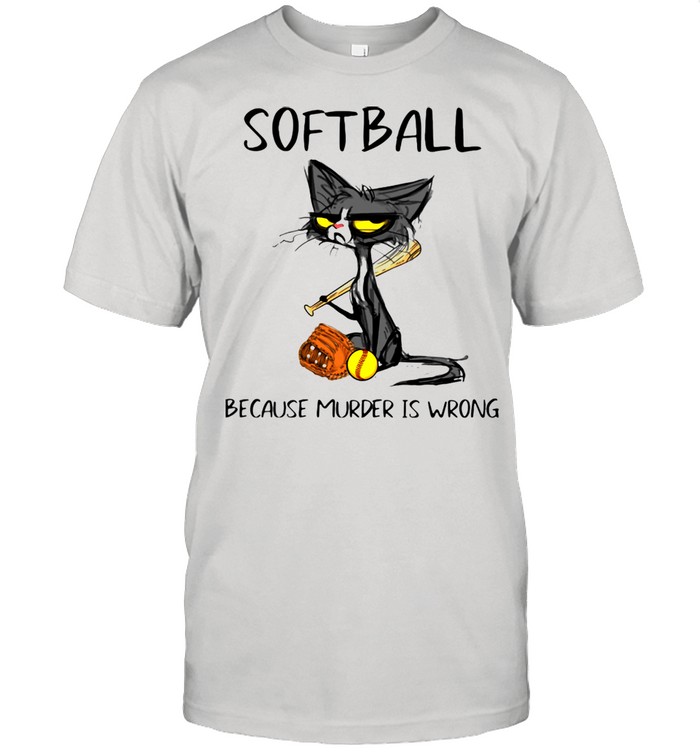 Softball Because Murder Is Wrong Black Cat Shirt