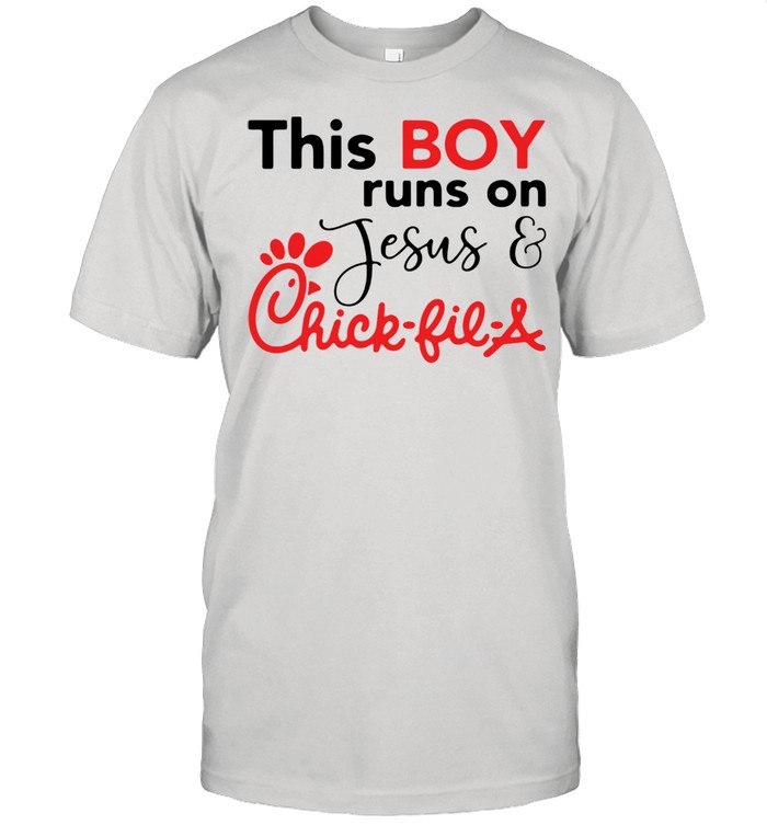 This boy runs on Jesus chick fil a shirt