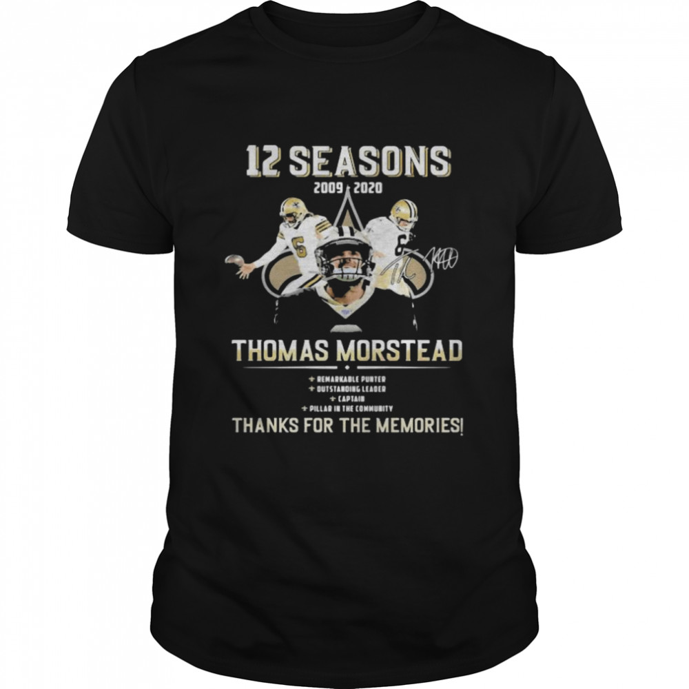 12 Seasons 2009 2020 Thomas Morstead Thanks For The Memoris Signature Shirt