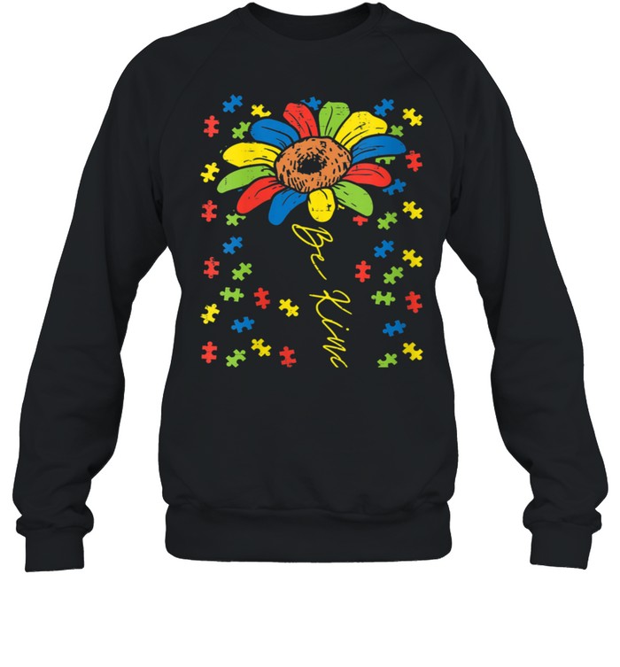Be Kind Sunflower Puzzle Autism Awareness Mom Dad Teacher shirt Unisex Sweatshirt