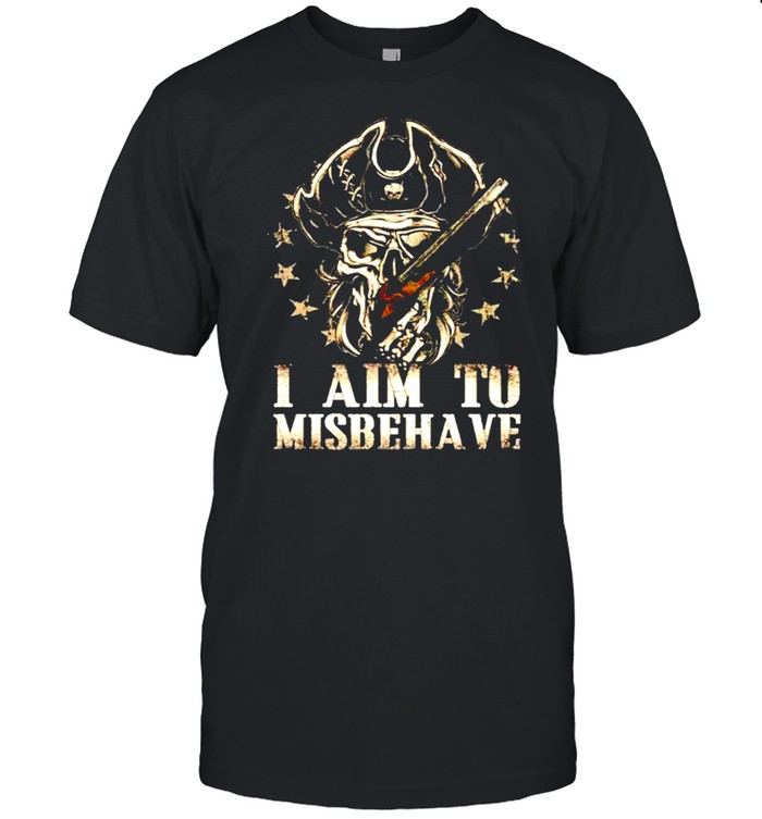 I aim to misbehave shirt