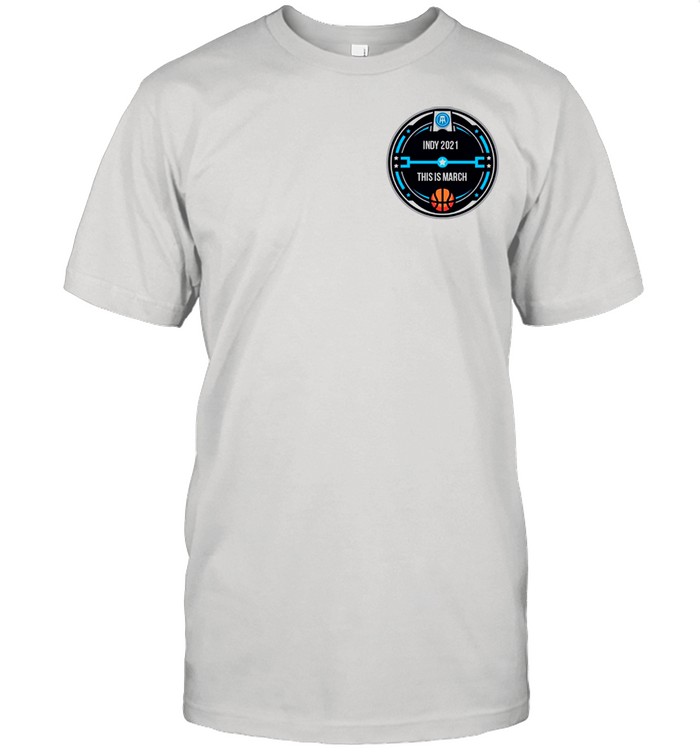 INDY 2021 THIS IS MARCH POCKET shirt