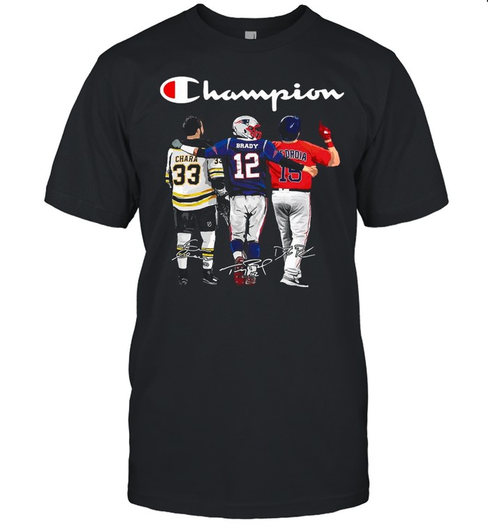 The Champion With 33 Chara 12 Brady And 15 Pedroia Signatures shirt