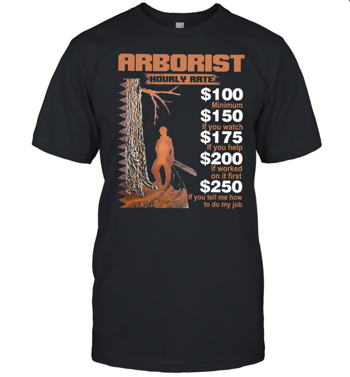 Arborist hourly rate shirt
