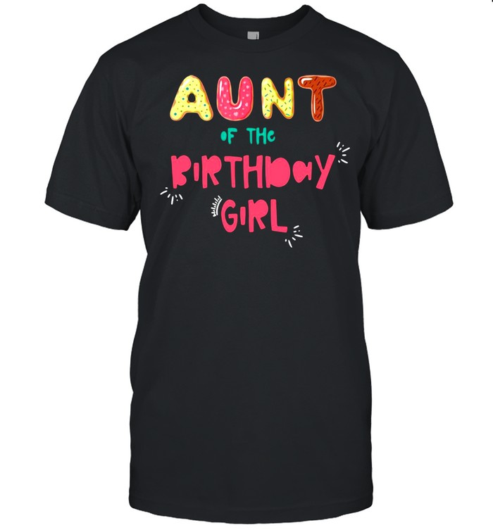 Aunt Of The Birthday Girl Family Donut T-shirt