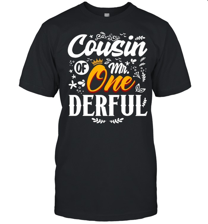 Cousin Of Mr Onederful 1St Birthday First Onederful Shirt