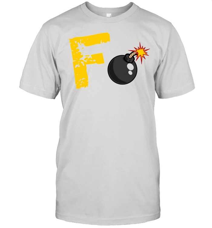 Drop the F Bomb Fuck Joke Gag shirt