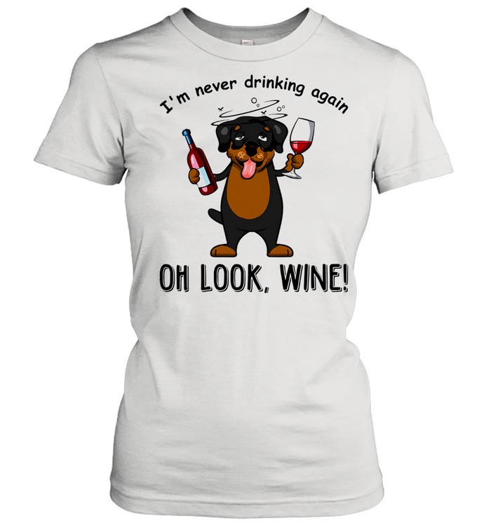 im never drinking again oh look wine shirt Classic Women's T-shirt