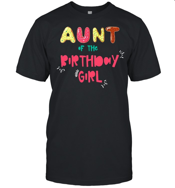Aunt Of The Birthday Girl Family Donut Shirt
