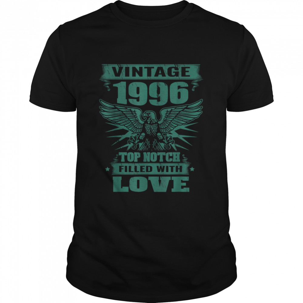 Birthday 365 Vintage 1996 Filled With Love Birthday shirt