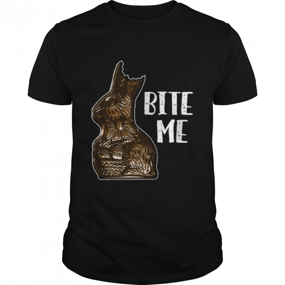 Bite Me Easter Candy Chocolate Bunny shirt