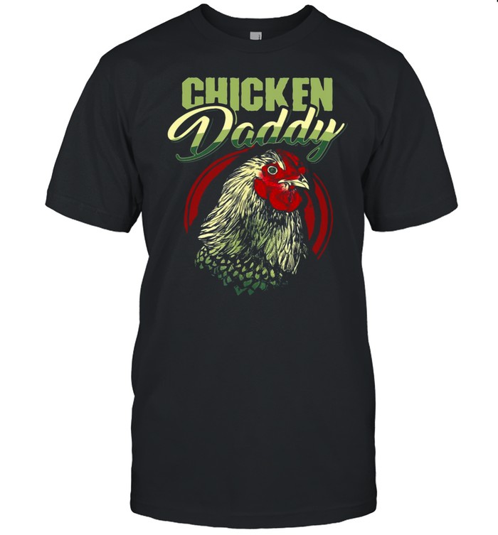 Chicken Daddy T-shirt