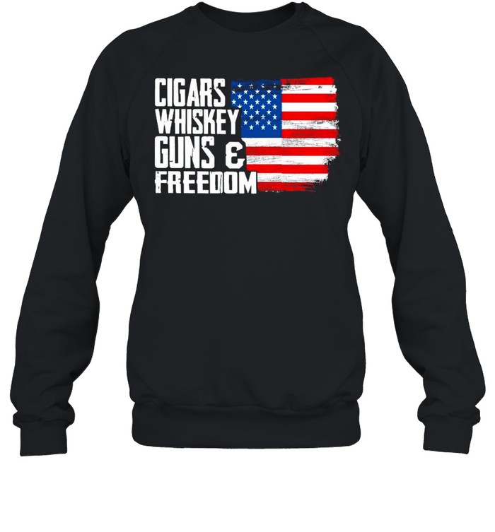 Cigars Whiskey Guns And Freedom American Flag shirt Unisex Sweatshirt