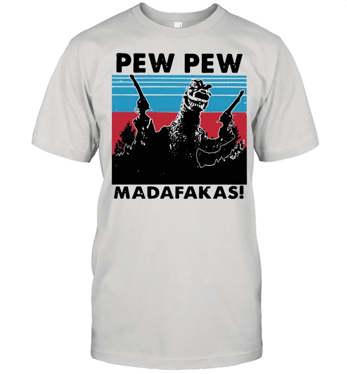 Godzilla Pew Pew Madafakas Vintage Retro T-shirt