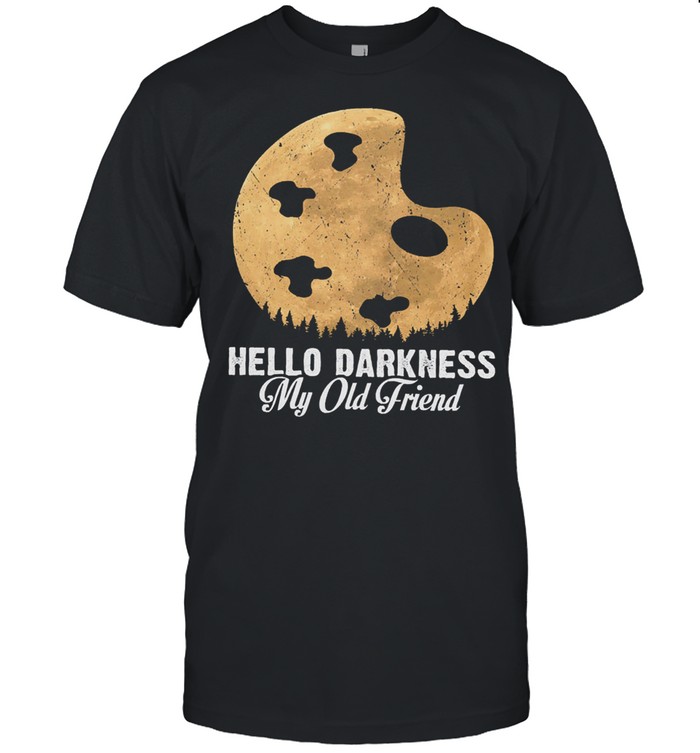 Hello darkness my old friends shirt