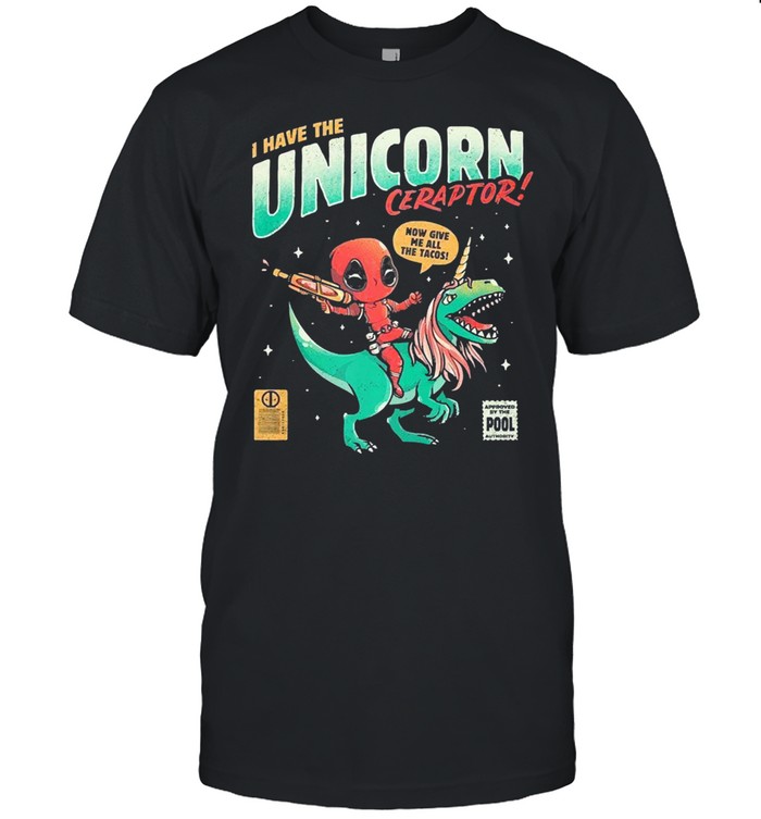 I have the unicornceraptor shirt