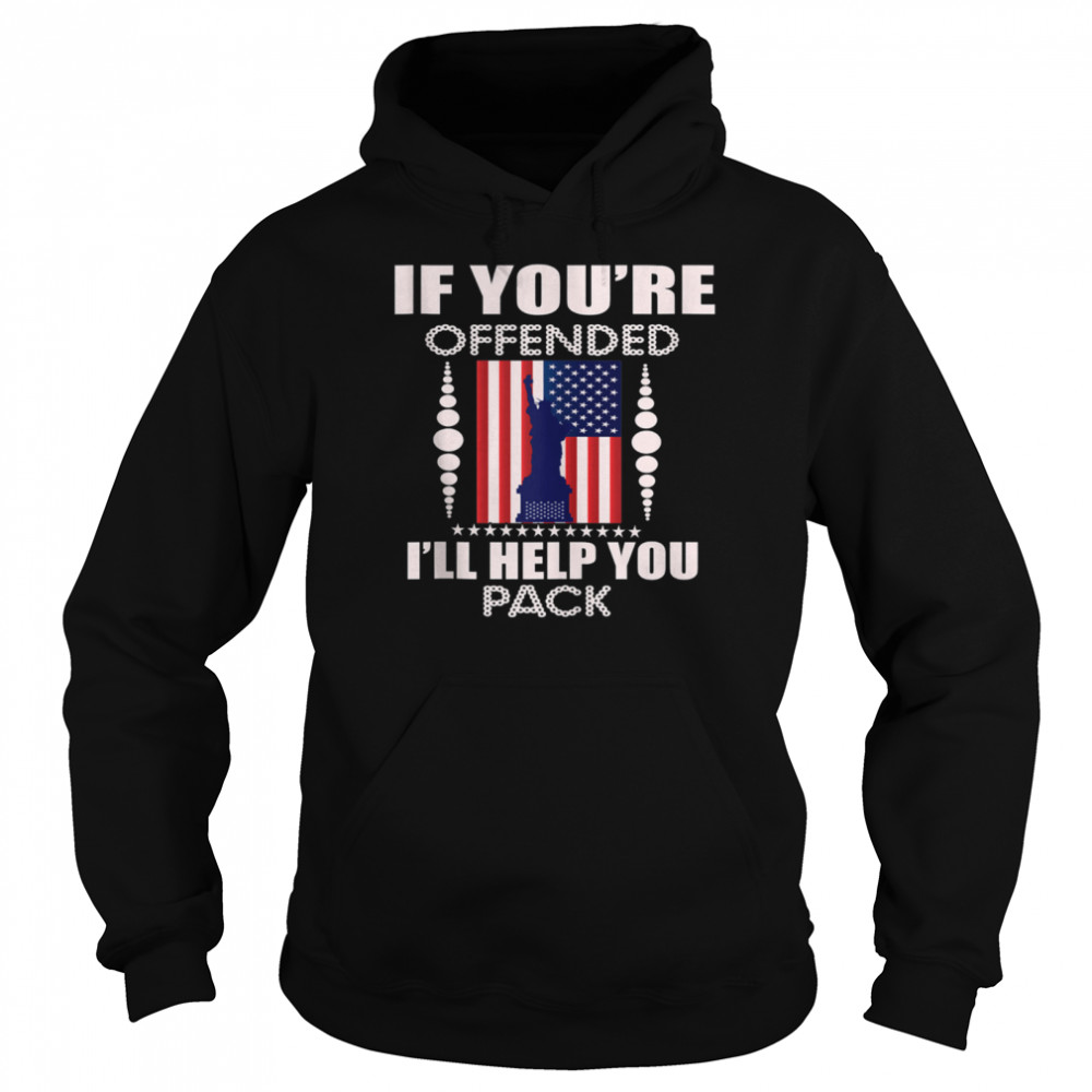 If You Are Offended I'll Help You Pack Americans shirt Unisex Hoodie