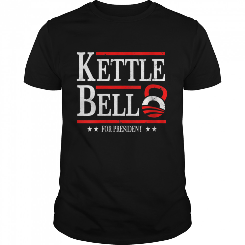 Kettlebell For President Gym Fitness Workout Weightlifting shirt