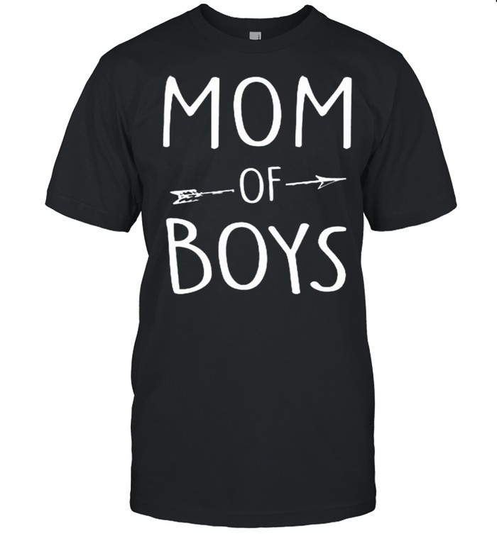 Mom of boys shirt